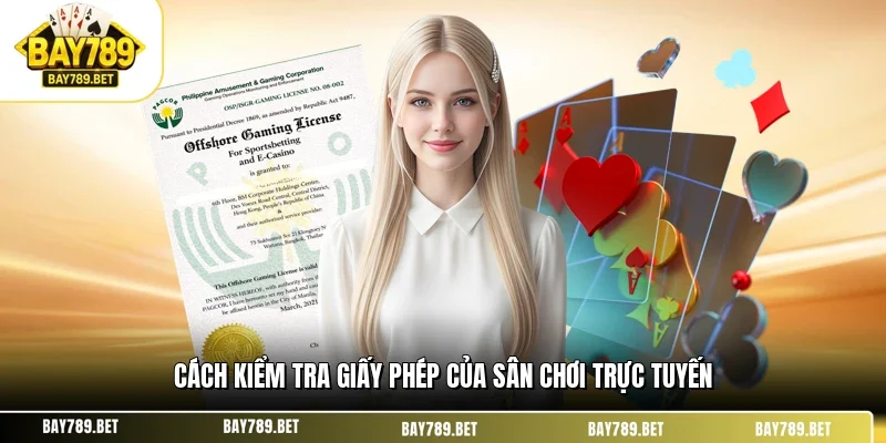 Cách kiểm tra giấy phép của sân chơi trực tuyến