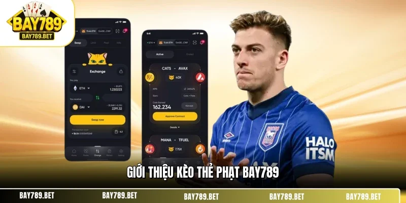 Giới thiệu kèo thẻ phạt BAY789